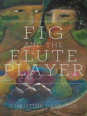 cover image of The Fig and the Flute Player